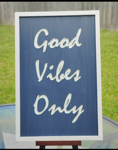 Good Vibes Only Sign